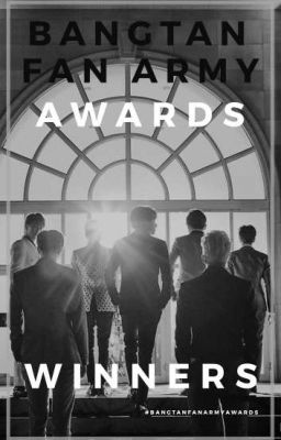 Bangtan Fan Army Awards Winners 2018 [Completed]