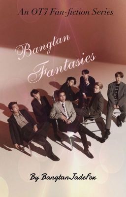 Bangtan Fantasies| BTS