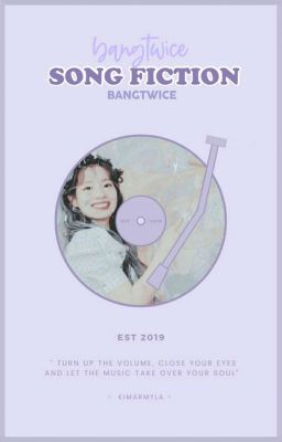 Bangtwice Song Fiction 