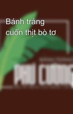 Bánh tráng cuốn thịt bò tơ