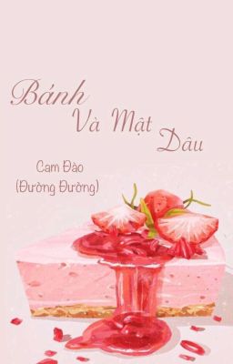 Bánh Và Mật Dâu