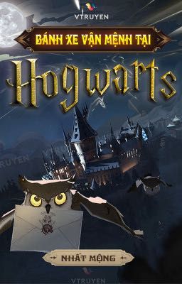 BÁNH XE VẬN MỆNH TẠI HOGWARTS