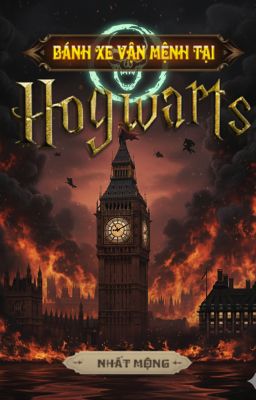 BÁNH XE VẬN MỆNH TẠI HOGWARTS- Quyển 3