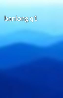 banlong q1