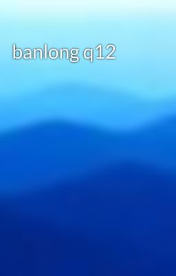 banlong q12