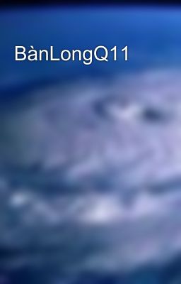 BànLongQ11