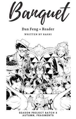 Banquet « Dan Feng x Reader » (Honkai Star Rail)