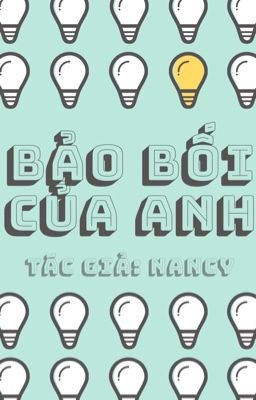 BẢO BỐI CỦA ANH- NANCY 