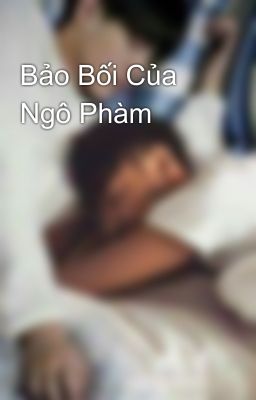 Bảo Bối Của Ngô Phàm