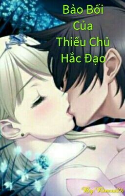 Bảo Bối Của Thiếu Chủ Hắc Đạo [Full]