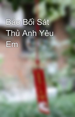 Bảo Bối Sát Thủ Anh Yêu Em