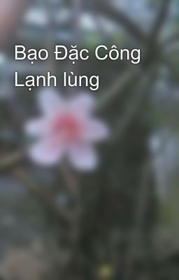 Bạo Đặc Công Lạnh lùng 