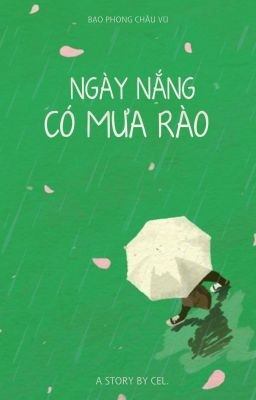 [Bạo Phong Châu Vũ] Ngày nắng có mưa rào