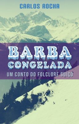 Barba Congelada - Um conto do folclore suíço