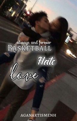 Basketball, Hate, Love  2° Book