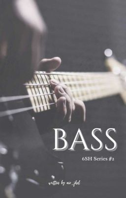 Bass (6SH Series #2 )