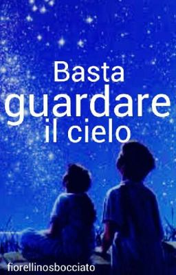 Basta guardare il cielo