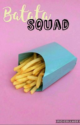 Batata Squad {Rants}