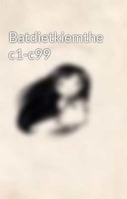 Batdietkiemthe c1-c99