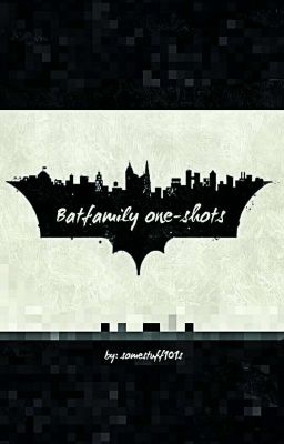 Batfam x reader One-shots