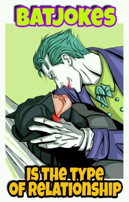 BatJokes is the type of relationship