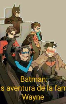 Batman : Las aventura de la familia Wayne 