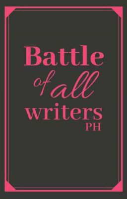 Battle of All Writers PH {CLOSED}