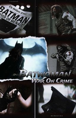 Batwoman: War On Crime | Bucky Barnes X OC