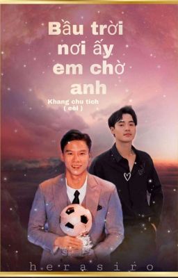 Bầu Trời Nơi Ấy Em Chờ Anh