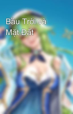 Bầu Trời và Mặt Đất