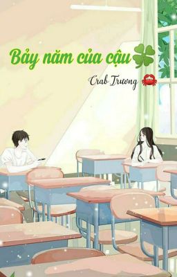  :) Bảy năm của cậu