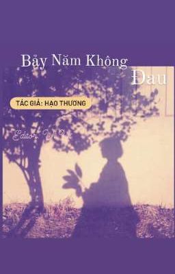 Bảy Năm Không Đau