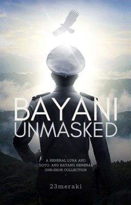 Bayani Unmasked: A HENERAL LUNA & GOYO: Ang Batang Heneral One-shot collection