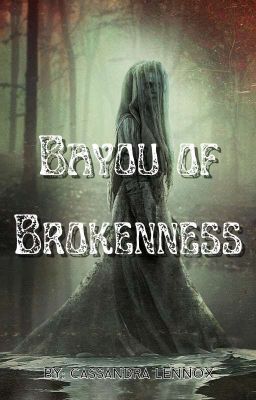 Bayou of Brokenness