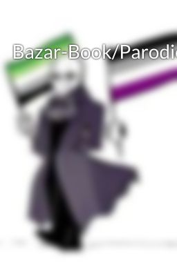 Bazar-Book/Parodies