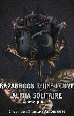 Bazarbook d'une Louve Alpha Solitaire