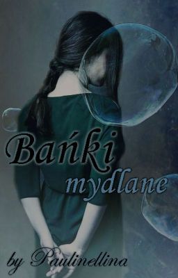 Bańki mydlane [one-shot]