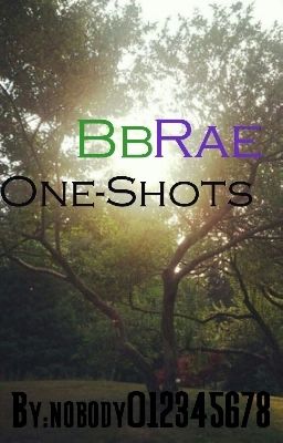 Bbrae One-shots