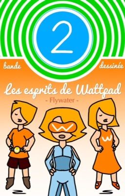 [BD] Les esprits de Wattpad