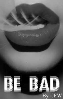 Be Bad (en pause)