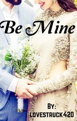 Be Mine (Slow Updates)