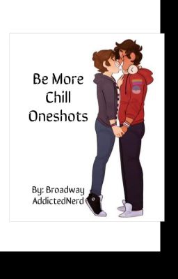 Be More Chill Oneshots