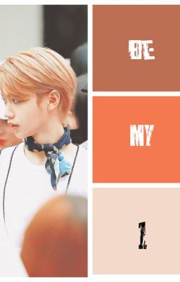 Be My 1 [Stray Kids | Felix ff.]