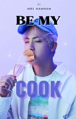 Be My Cook || KSJ.