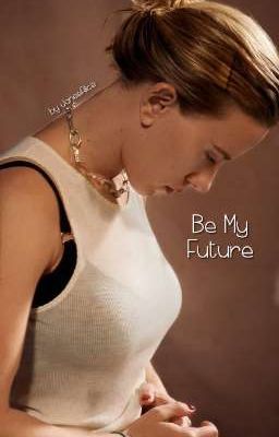 Be My Future