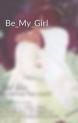 Be_My_Girl