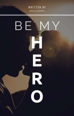 Be my hero