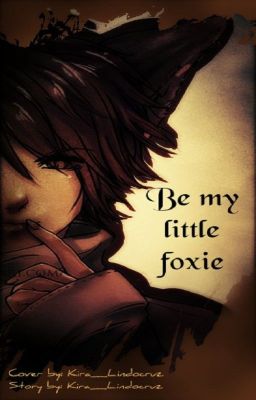 Be my little foxie