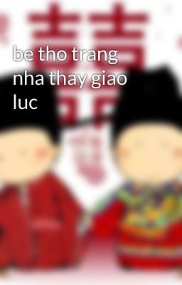 be tho trang nha thay giao luc