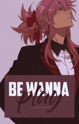 BE WANNA PLAY ━━ inazuma eleven